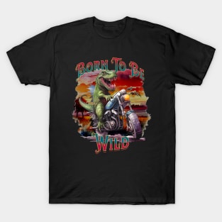 Wild T-Rex On A Motorcycle 1 T-Shirt